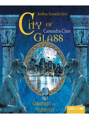 cover image of City of Glass --City of Bones--Chroniken der Unterwelt 3